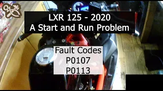 Lexmoto LXR 125 Start and Run Problem - Fault Codes P0107 and P0113 - IAP / IAT (Updated)