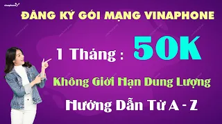 "Đăng Ký Gói Mạng VinaPhone 4G 1 Tháng 50K: Hướng Dẫn Từ A - Z và Không Giới Hạn Dung Lượng!"