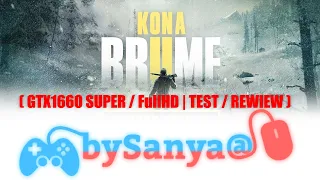 🎮 Kona II: Brume ( GTX1660 SUPER / FullHD | TEST / REVIEW )