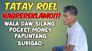 TATAY ROEL MAY HINAING NA NAMAN!!!