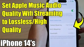 iPhone 14's/14 Pro Max: How to Set Apple Music Audio Quality Wifi Streaming to Lossless/High Quality