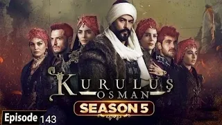 Kurulus Osman season 5 new episode 143 | kurulus Osman season cost of Usman #burakozcivit #love