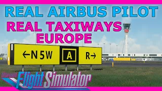 Ultra Realistic MSFS Taxiways? JustFlight Real Taxiways Europe with a Real Pilot