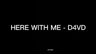 d4vd - Here With Me | lirik lagu dan terjemahan