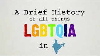 A Brief History of All Things LGBTQIA in India