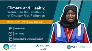 Climate and Health – Women on the Frontlines of Disaster Risk Reduction