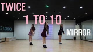 [목동댄스]TWICE(트와이스) "1 TO 10(원투텐)" 안무거울모드 MIRRORED COVER BY JH댄스