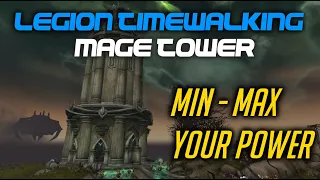 Tips & Trix & Min-Max your character in Legion Timewalking Mage Tower - Location, rewards,challenges