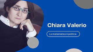 Chiara Valerio: La matematica è politica.