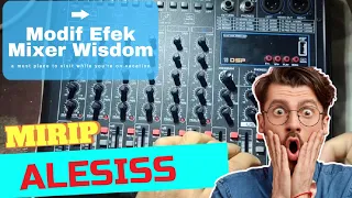 mixer wisdom ES6 modif efek vocal lebih nyess