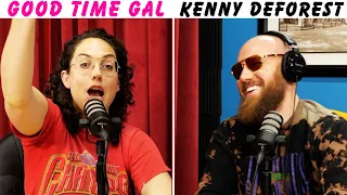 Ep. 154 of Good Time Gal w/Kenny Deforest!