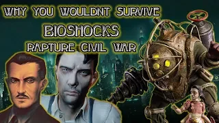 Why You Wouldn't Survive Bioshock's Rapture Civil War