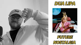 FIRST TIME LISTENING TO DUA LIPA - FUTURE NOSTALGIA REACTION