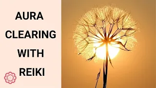 Reiki Aura Clearing 💮