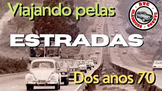 Viajando pelas Estradas brasileiras dos anos 70