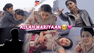 Allah Wariyaan ft. Haseena Malik🥺💔 || Maddam Sir Edits