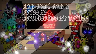 Fnaf1 and 2 react to new security breach trailer