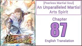 Peerless Martial Soul Chapter 87 | English Translated