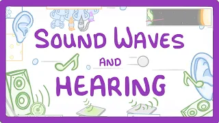GCSE Physics - Sound Waves and Hearing #73
