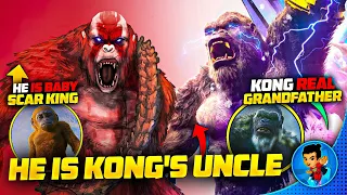 SCAR KING iS KONG'S UNCLE | Kong Parents & Grandfather | Godzilla X Kong : The New Empire NEW Theory