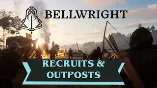 EVERYTHING you need to know about RECRUITS & OUTPOSTS in BELLWRIGHT