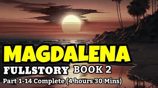 MAGDALENA BOOK 2 FULLSTORY - Kwentong Aswang (Tagalog Horror story)