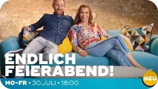 Endlich Feierabend! | Ab dem 30.Juli um 18:00 Uhr | SAT.1