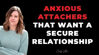 3 TRUTHS for People with Anxious Attachment (that want to be SECURE)