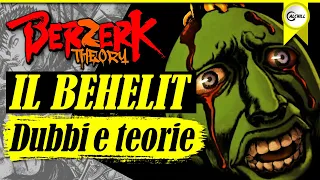 TEORIE BERSERK - Domande sul BEHELIT