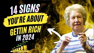 HOW TO BE Rich in 2024| 14 Signs Money and Wealth Is Coming Your Way| Dolores Cannon.
