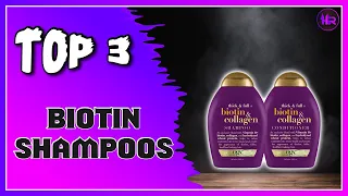 Best Biotin Shampoos for Thick & Full Hair Growth