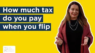 How much tax do you pay when you flip?