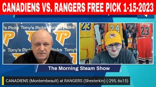 Montreal Canadiens vs New York Rangers 1/15/2023 FREE NHL Expert Predictions on Morning Steam Show