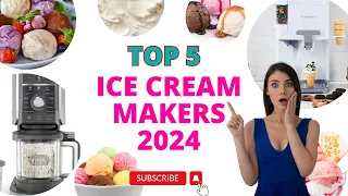 Best Ice Cream Makers Of 2024! Must Watch Before Buying!