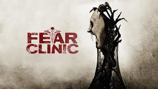 Fear Clinic | Official Trailer (2017)