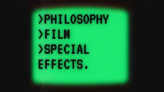 Is CGI Making Movies Worse? The Philosophy of Film & Special Effects