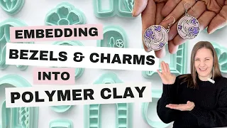 Embedding Bezels and Charms in Polymer Clay