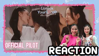 [REACTION] Official Pilot Unlock Your Love รักได้ไหม ยัยตัวร้าย | แสนดีมีสุข Channel​​​​