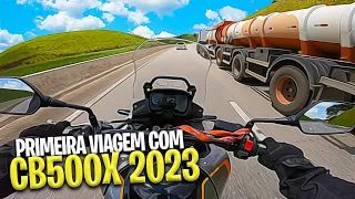 PRIMEIRA VIAGEM COM A NOVA CB500X 2023