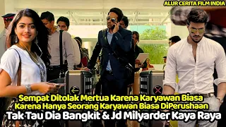 HANYA KARYAWAN BIASA HINGGA DTLAK MERTUA TAK TAU KNI JD MILYARDER KAYA RAYAII ALUR CERITA FILM INDIA