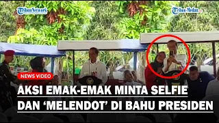 SAMPAI DISORAKIN Aksi Emak-emak di Batubara Minta Selfie Hingga Melendot di Bahu Presiden Jokowi