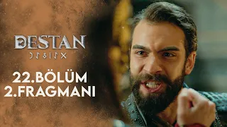 Destan 22. Bölüm 2. Fragmanı