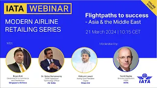 Modern Airline Retailing Series - Flightpaths to success - Asia & the Middle East - 21 March 2024