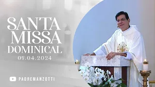 Santa Missa Dominical | 07/04/24 | @PadreManzottiOficial