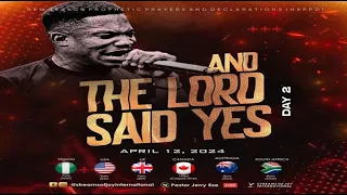 AND THE LORD SAID YES - DAY 2 || NSPPD || 12TH APRIL 2024