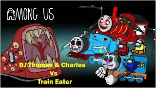 Choo Choo Charles Vs Train Eater  Vs Thomas The Train.EXE Vs Dj Thomas Train || Among us Animation