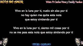 Nota De Amor - Wisin Ft Carlos Vives y Daddy Yankee (LETRA)