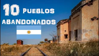 LOS 10 PUEBLOS ABANDONADOS DE LA ARGENTINA