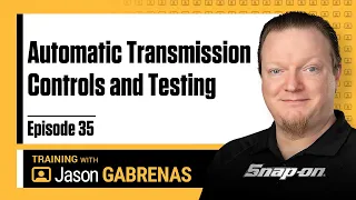 Snap-on Live Training Episode 35 - Automatic Transmission Controls and Testing