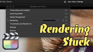 Solve "Rendering Stuck" in FCPX | Final Cut Pro X Fixes